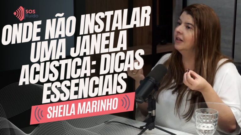 Onde NÃO Instalar uma Janela Acústica